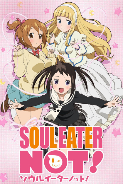 Soul Eater NOT!